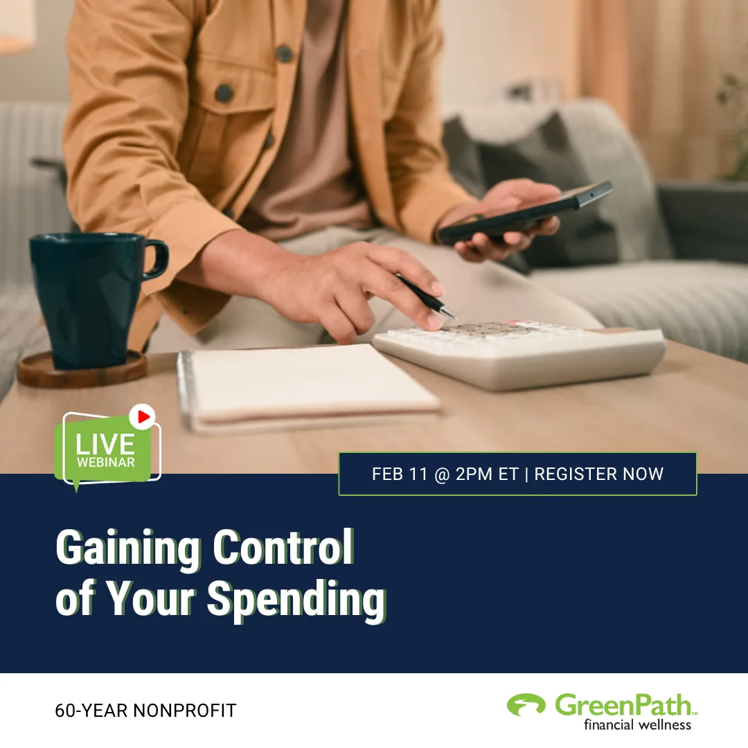 Gaining Control of Your Spending - Greenpath Financial Wellness