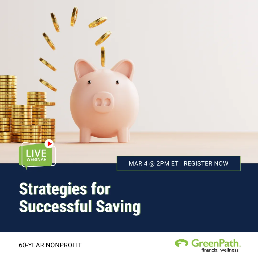 Community Choice - GreenPath Webinar - Strategies for Successful Saving