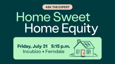 Home Sweet Home Equity - Community Choice Credit Union