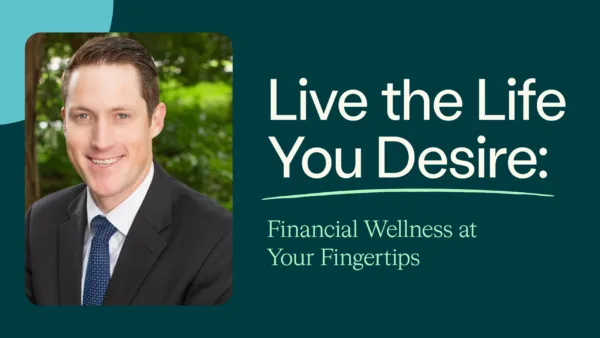 Live the Life You Desire - Financial Wellness webinar from Community Choice